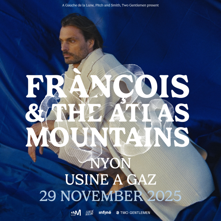 François & The Atlas Mountains @ Usine à Gaz