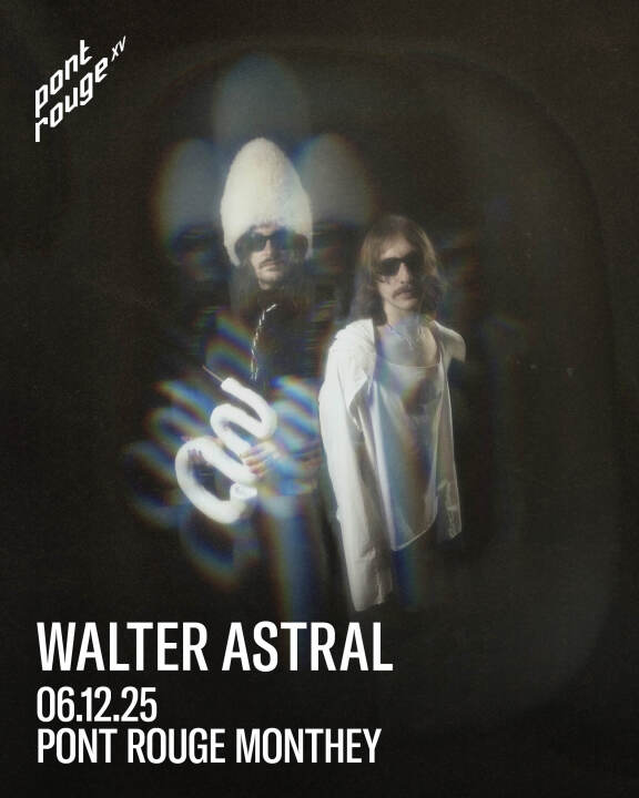 Walter Astral @ Pont Rouge